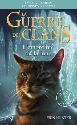 La guerre des Clans, Cycle IV - Tome 22 L'empreinte de la lune - Erin Hunter - Univers Poche