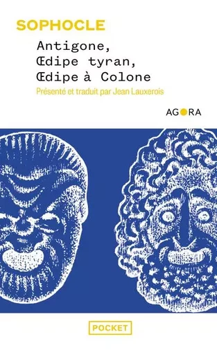 Antigone, Oedipe Tyran, Oedipe à Colone -  Sophocle - Univers Poche