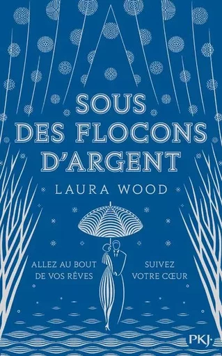 Sous des flocons d'argent - Laura Wood - Univers Poche