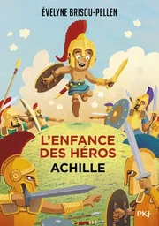 L'Enfance des héros - Tome 3 : Achille