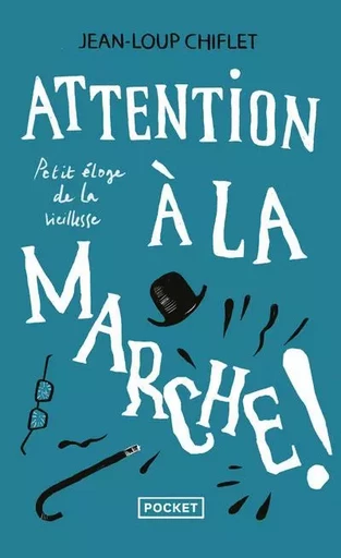 Attention a la marche ! - Jean-Loup Chiflet - Univers Poche