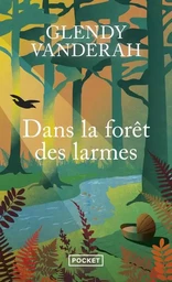 Dans la forêt des larmes