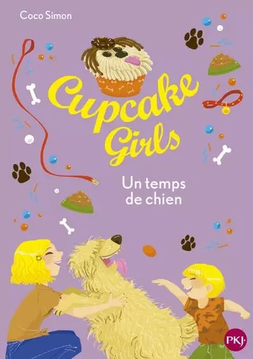 Cupcake Girls - Tome 27 Un temps de chien - Coco Simon - Univers Poche