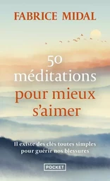 50 méditations pour mieux s'aimer