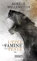 L'Epée, la famine et la peste - Volume 2