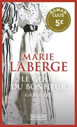 Le goût du bonheur - tome 1 Gabrielle - Prix Découverte