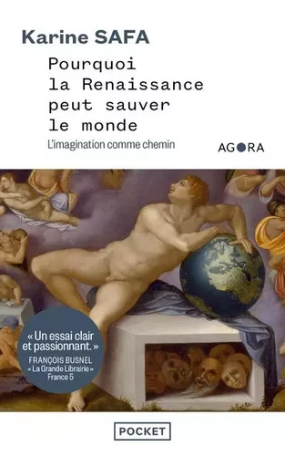 Pourquoi la Renaissance peut sauver le monde - L'imagination comme chemin - Karine Safa - Univers Poche