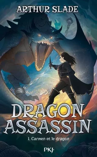 Dragon Assassin - Tome 01 : Carmen et le dragon - Arthur Slade - Univers Poche