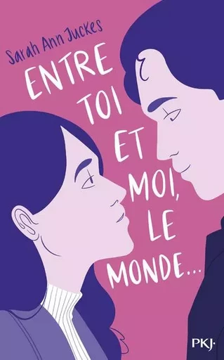 Entre toi et moi, le monde - Sarah Ann Juckes - Univers Poche