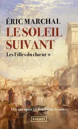 Le Soleil suivant - Tome 1 Les filles du choeur