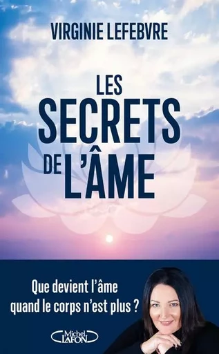 Les secrets de l'âme - Virginie Lefebvre - Michel Lafon