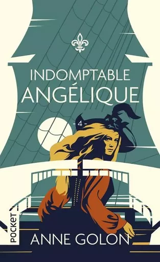 Angélique - tome 4 Indomptable Angélique - Anne Golon - Univers Poche