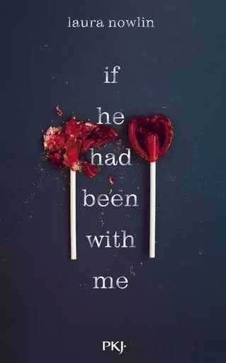 If he had been with me - Laura Nowlin - Univers Poche