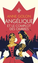 Angélique - tome 10 Angélique et le complot des ombres