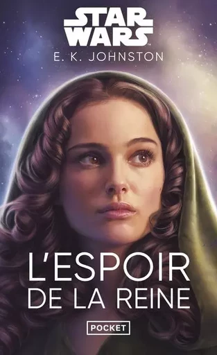 Star Wars - L'Espoir de la reine - E. K. Johnston - Univers Poche