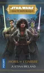 Star Wars : La Haute République - Tome 2 Hors de l'ombre