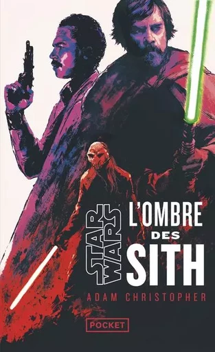 Star Wars - L'Ombre des Sith - Adam Christopher - Univers Poche