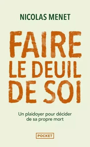 Faire le deuil de soi - Nicolas Menet - Univers Poche