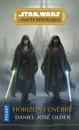 Star Wars : La Haute République - Tome 3 Horizon funèbre