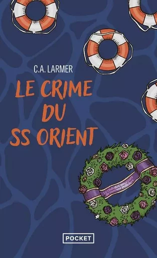 Le Club des amateurs de romans policiers - Tome 2 Le Crime du SS Orient - C. A. Larmer - Univers Poche