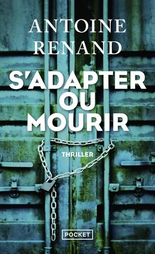 S'adapter ou mourir - Antoine Renand - Univers Poche