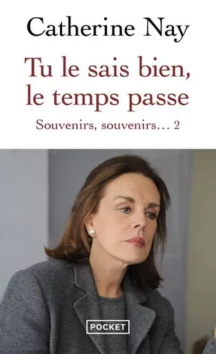 Souvenirs, souvenirs... - Tome 2 Tu le sais bien, le temps passe - Catherine Nay - Univers Poche