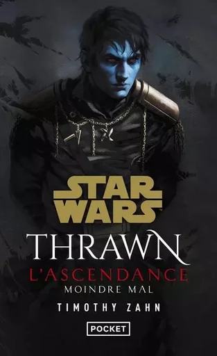 Star Wars : Thrawn L'Ascendance - tome 3 Moindre mal - Timothy Zahn - Univers Poche