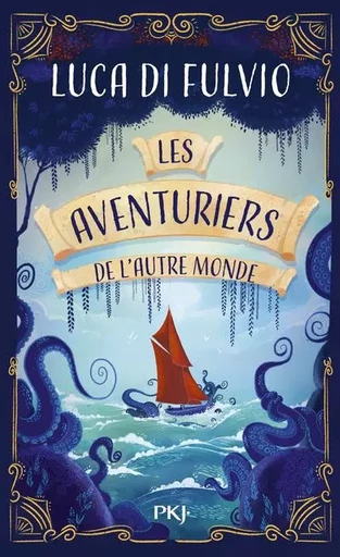 Les Aventuriers de l'Autre monde - Luca Di Fulvio - Univers Poche