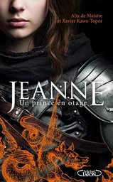 Jeanne - Un prince en otage