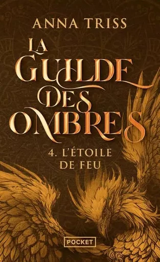 La Guilde des ombres - Tome 4 L'Etoile de Feu - Anna Triss - Univers Poche