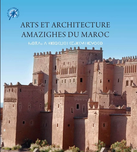 ARTS ET ARCHITECTURE AMZIGHES DU MAROC -  - EDDIF MAROC