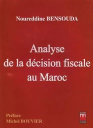 ANALYSE DE LA DÉCISION FISCALE AU MAROC