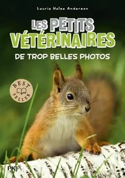 Les petits vétérinaires - Tome 28 De trop belles photos