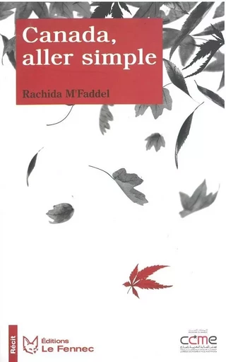 Canada, aller simple - Rachida M' Faddel - LE FENNEC EDIT