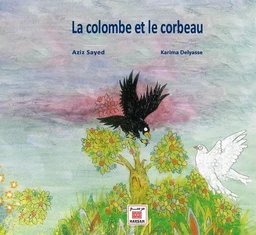 COLOMBE ET LE CORBEAU (LA)