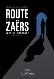 Route Des Zaers Version Integrale - 4Eme Edition