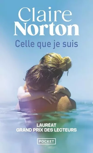 Celle que je suis - Claire Norton - Univers Poche