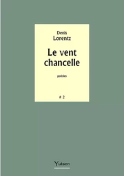 Le vent chancelle