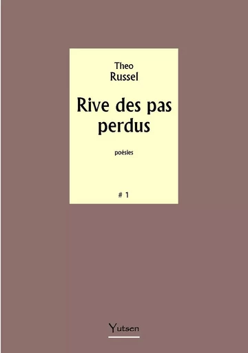 Rive des pas perdus - Theo Russel - YUTSEN