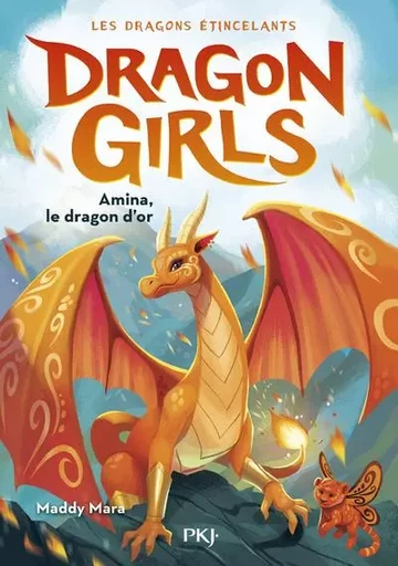 Dragon Girls - Les dragons étincelants - Tome 1 Amina, le dragon d'or - Maddy Mara - Univers Poche