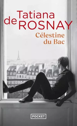 Célestine du Bac - Tatiana de Rosnay - Univers Poche