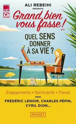 Grand bien vous fasse ! - N° 3 Quel sens donner à sa vie ? -  Grand bien vous fasse, Ali Rebeihi, Christilla Pelle-Douel - Univers Poche