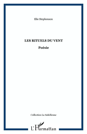 Les rituels du vent - Elie Stephenson - Editions L'Harmattan