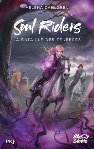 The Soul Riders - Tome 3 La bataille des ténèbres - Helena Dahlgren - Univers Poche