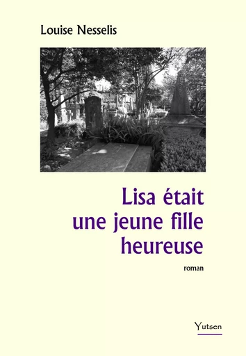 Lisa était une jeune fille heureuse - Louise Nesselis - YUTSEN