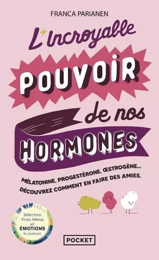 L'incroyable pouvoir de nos hormones - Franca Parianen - Univers Poche