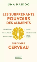 Les Surprenants pouvoirs des aliments sur votre cerveau