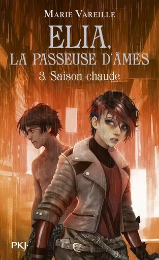 Elia, la passeuse d'âmes - Tome 3 Saison chaude - Marie Vareille - Univers Poche