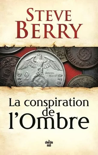 La Conspiration de l'ombre - Steve Berry - Cherche Midi