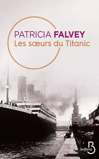 Les Soeurs du Titanic - Patricia Falvey - Place des éditeurs